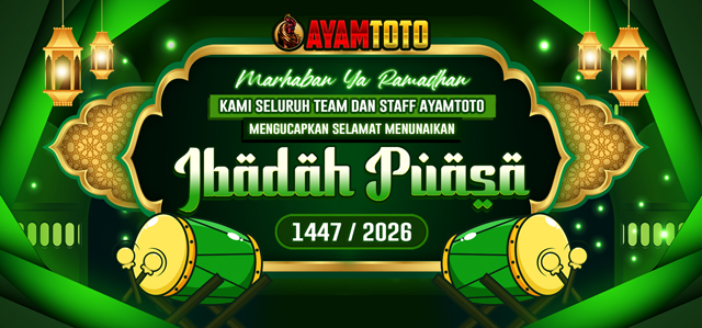 SELAMAT MENUNAIKAN IBADAH PUASA DARI AYAMTOTO