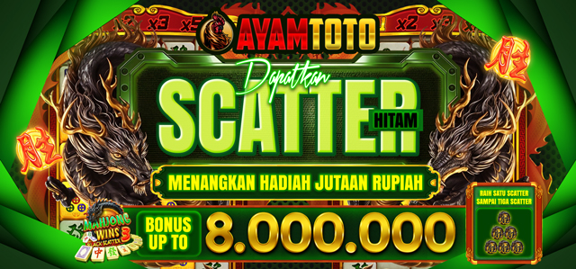 DAPATKAN SCATTER HITAM LANGSUNG DAPAT BONUS
